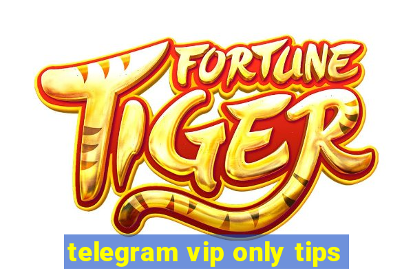 telegram vip only tips